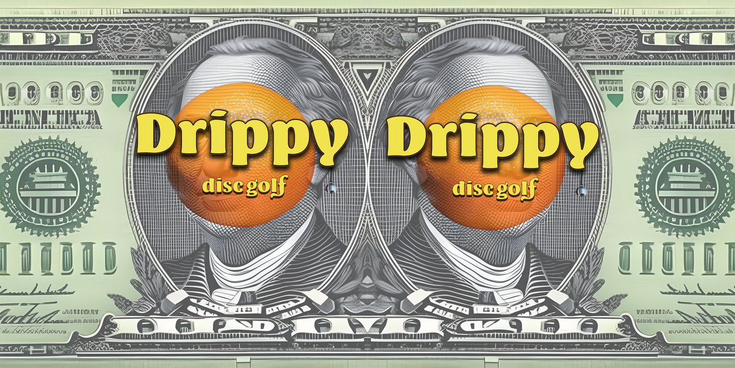 Drippy Bucks
